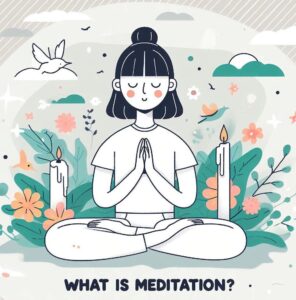 What is Meditation?
